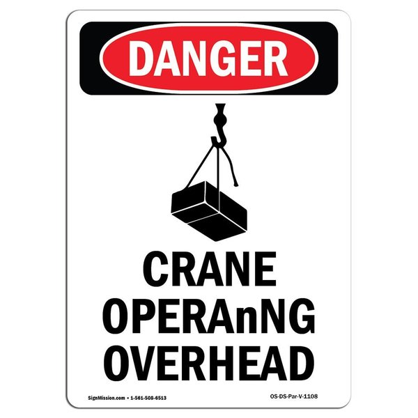 Signmission Safety Sign, OSHA Danger, 5" Height, Crane Operating Overhead, Portrait OS-DS-D-35-V-1108